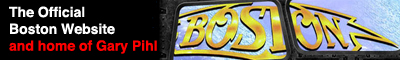 Banner link to the Boston (band) and guitarist Gary Pihl's website.